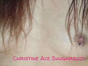 Christine_Ace_Shugarbutt