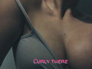 Curly_there