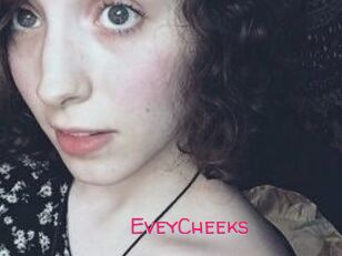 EveyCheeks