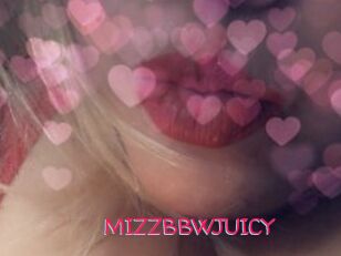 MIZZBBWJUICY