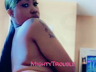 MightyTrouble