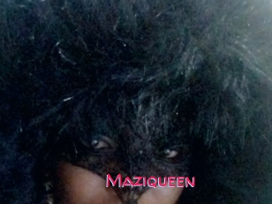 Maziqueen