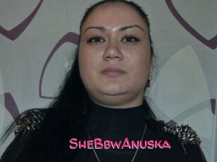 SheBbwAnuska