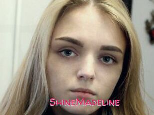 ShineMadeline