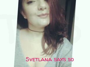 Svetlana_says_so