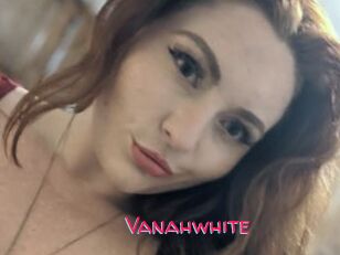 Vanahwhite